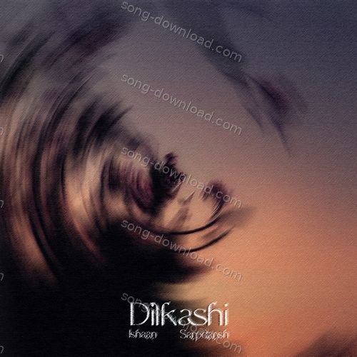 Dilkashi SarpDansh MP3 Download
